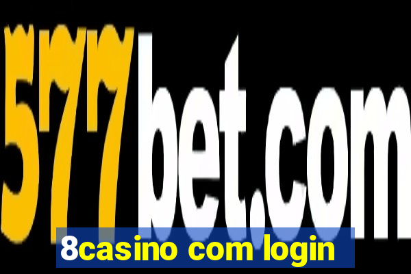 8casino com login